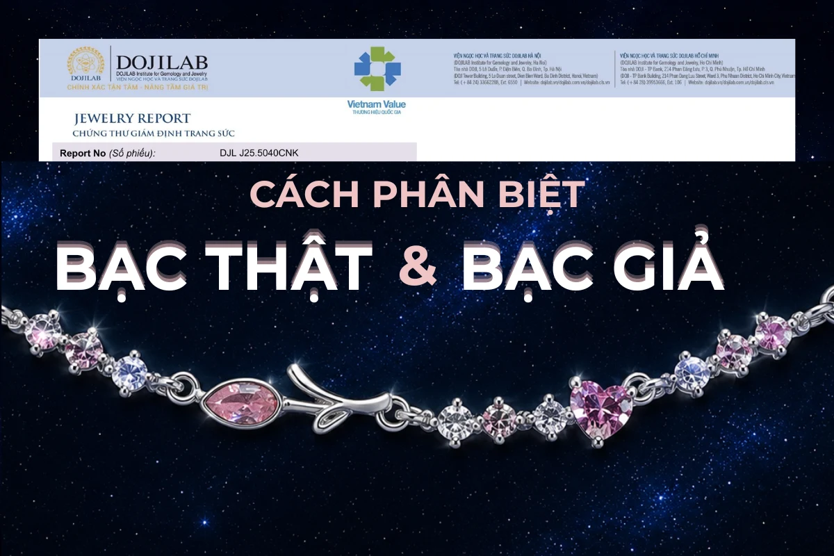 Cách phân biệt bạc thật và bạc giả khi mua trang sức (7 cách dễ làm)