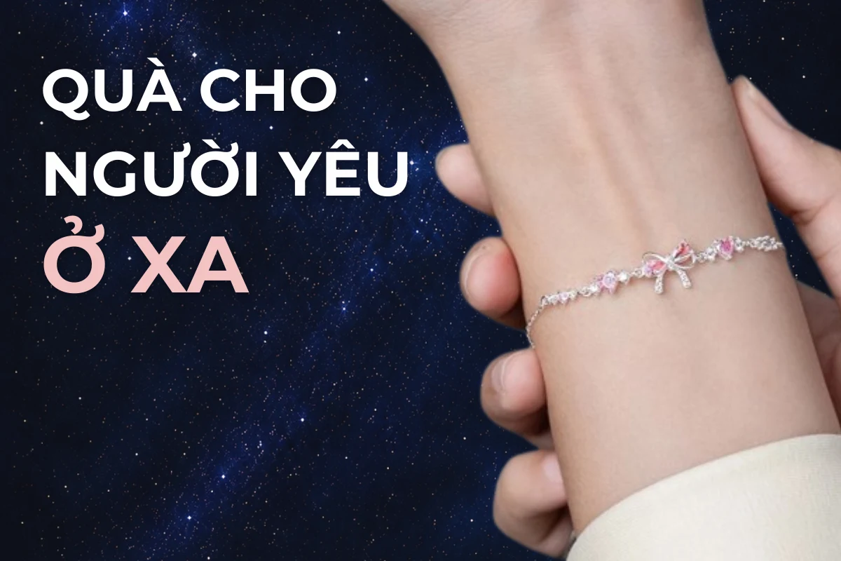 Quà cho người yêu ở xa: yêu xa nên tặng gì để vẫn thấy gần?