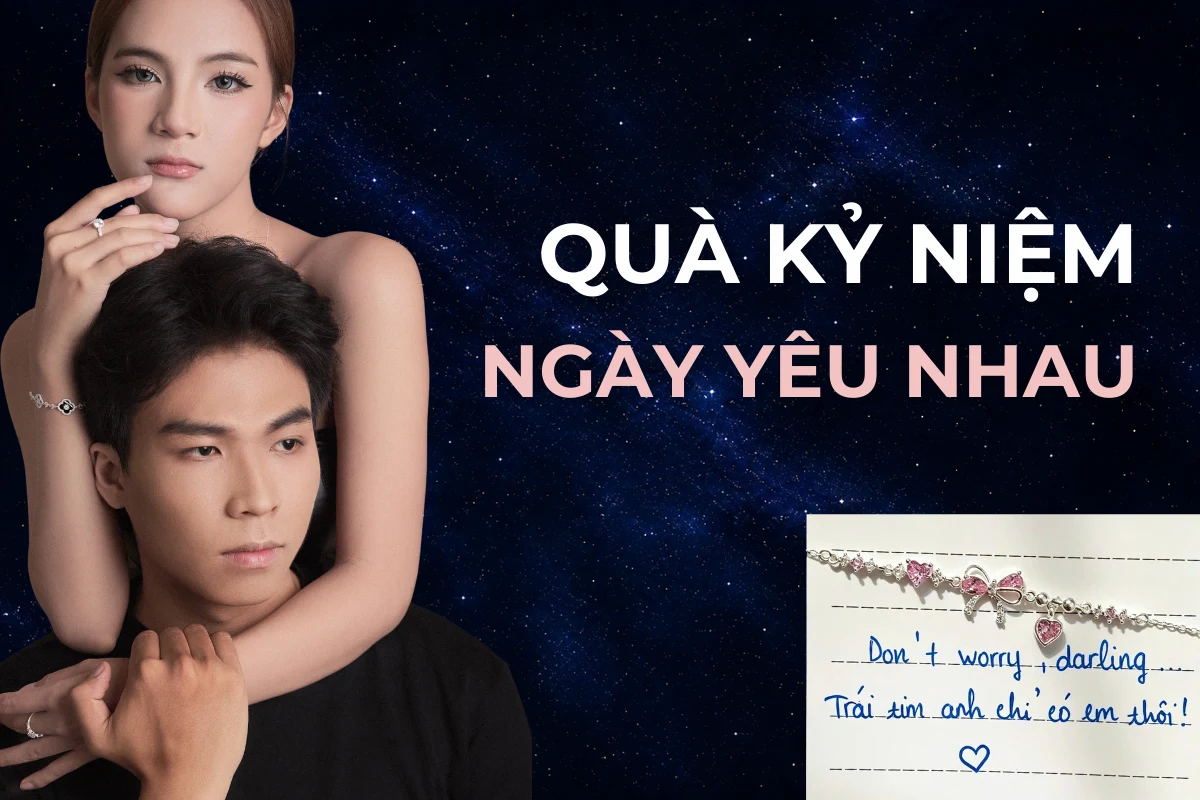 Quà kỷ niệm ngày yêu nhau: 100 ngày, 6 tháng, 1 năm nên tặng gì?