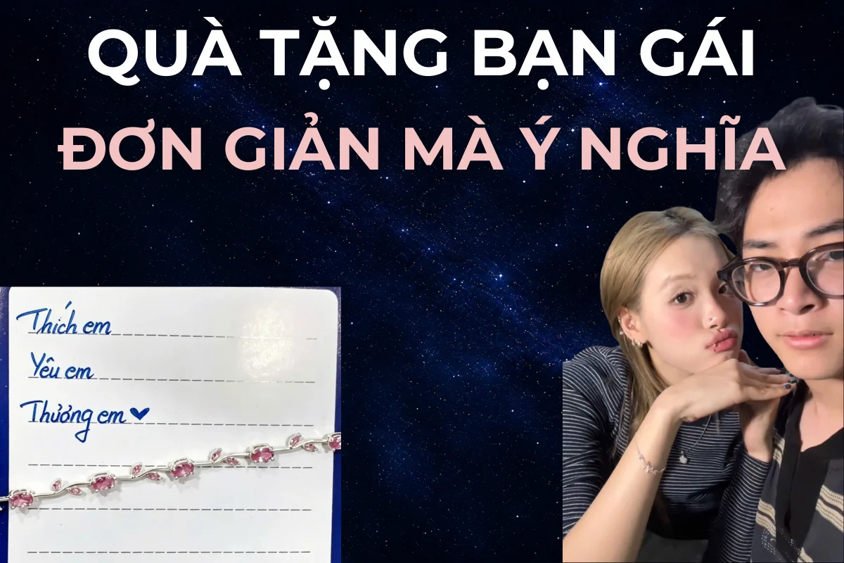 Quà tặng bạn gái đơn giản mà ý nghĩa: chọn sao cho không bị chê hời hợt?